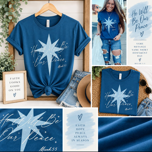 He Will Be Our Peace Short Sleeved Tee