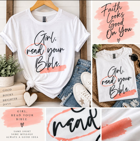 Girl Read Your Bible Tee