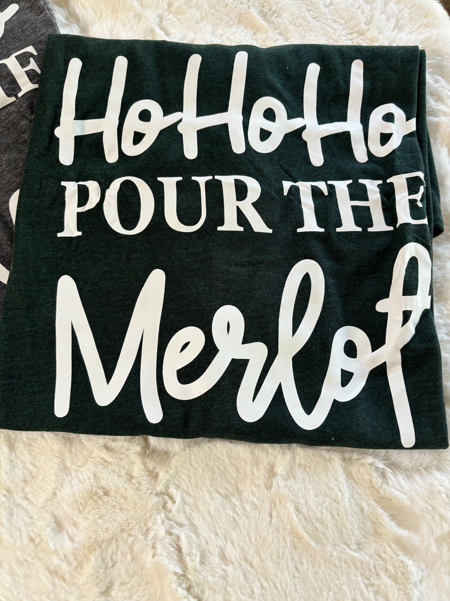 Ho Ho Ho Pour The Merlot Tee