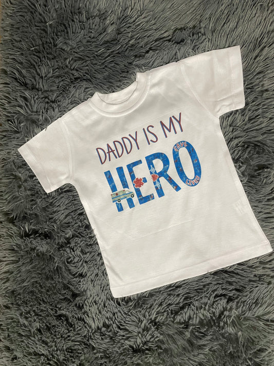 Image of Daddy Is My Hero (Ambulance) Tee